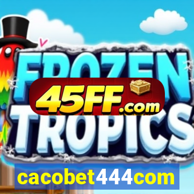 cacobet444com