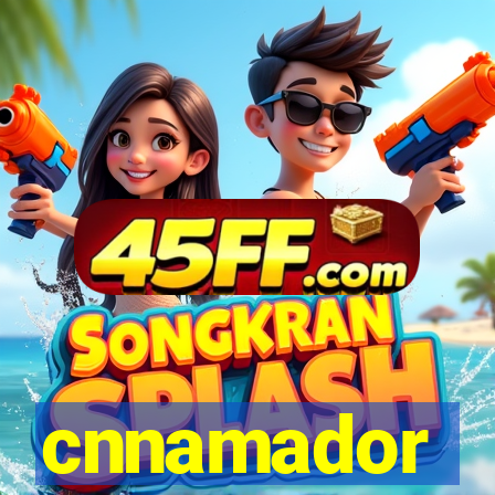 cnnamador