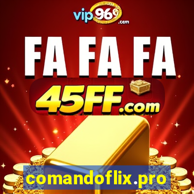 comandoflix.pro