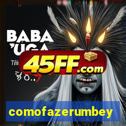 comofazerumbey