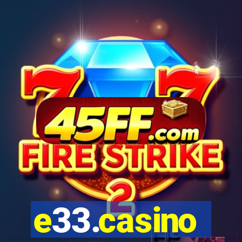 e33.casino