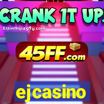 ejcasino