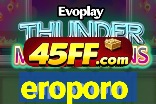 eroporo