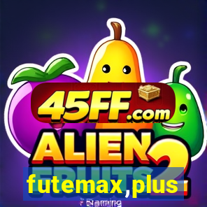futemax,plus