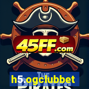h5.ogclubbet