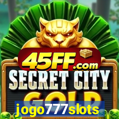 jogo777slots