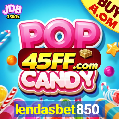 lendasbet850
