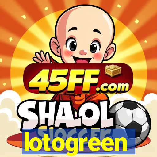 lotogreen