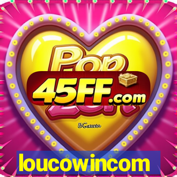 loucowincom