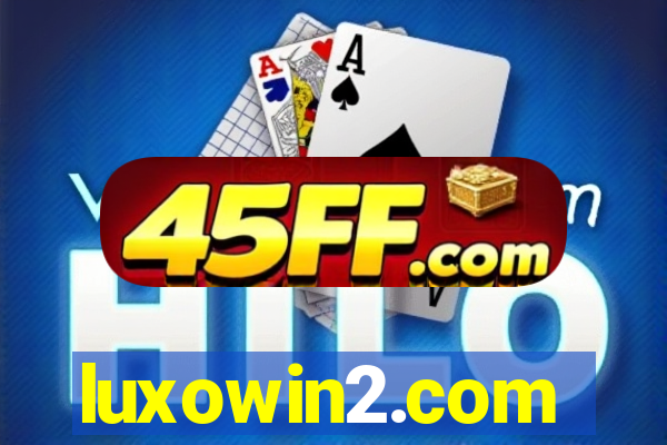 luxowin2.com