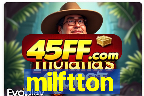 milftton
