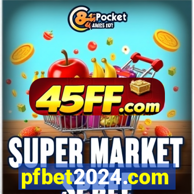 pfbet2024.com