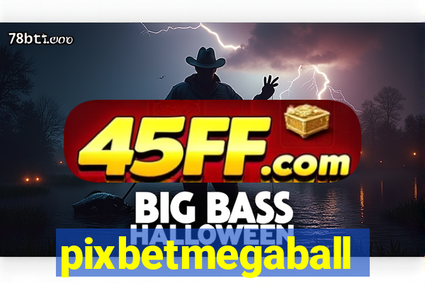 pixbetmegaball