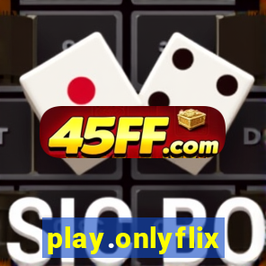play.onlyflix