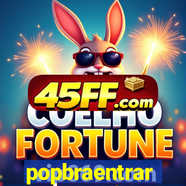 popbraentrar