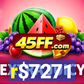 r$7271