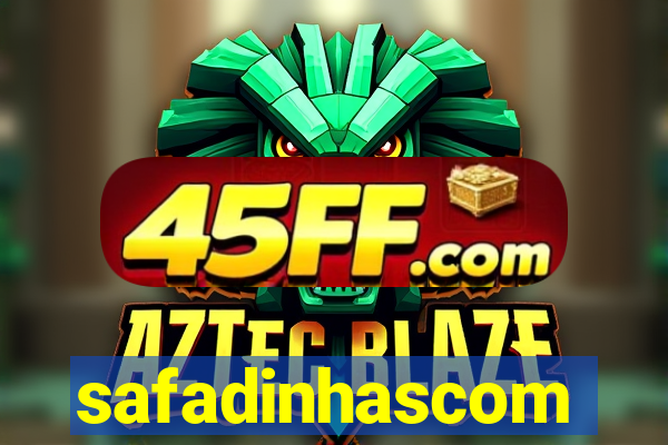 safadinhascom
