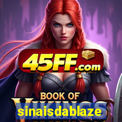 sinaisdablaze