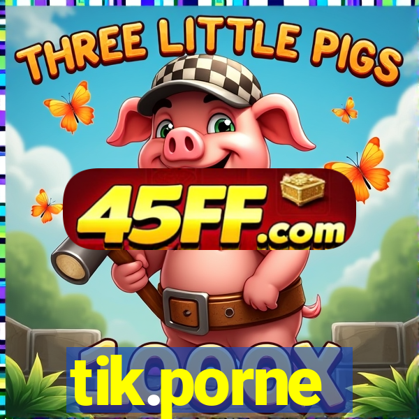 tik.porne
