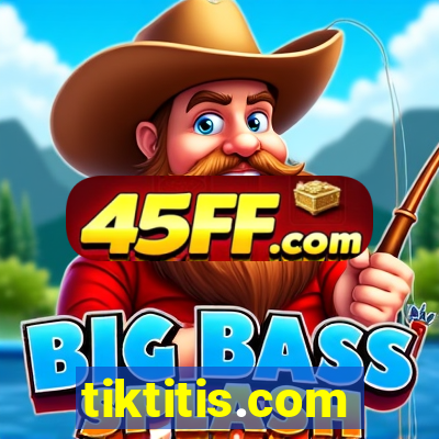 tiktitis.com