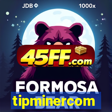 tipminercom