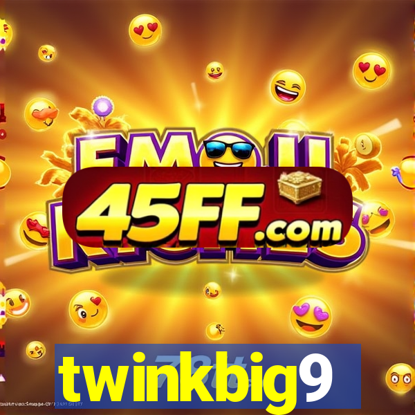 twinkbig9