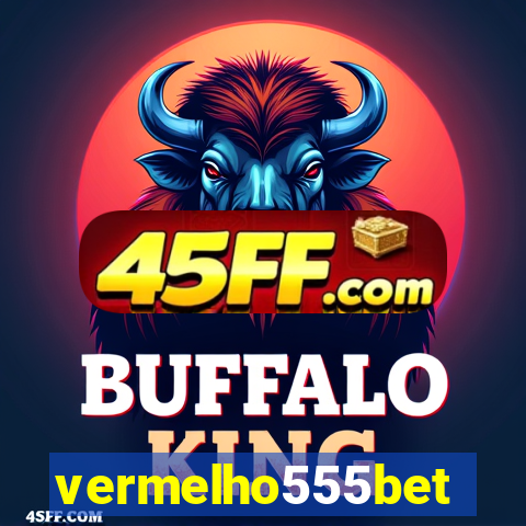 vermelho555bet