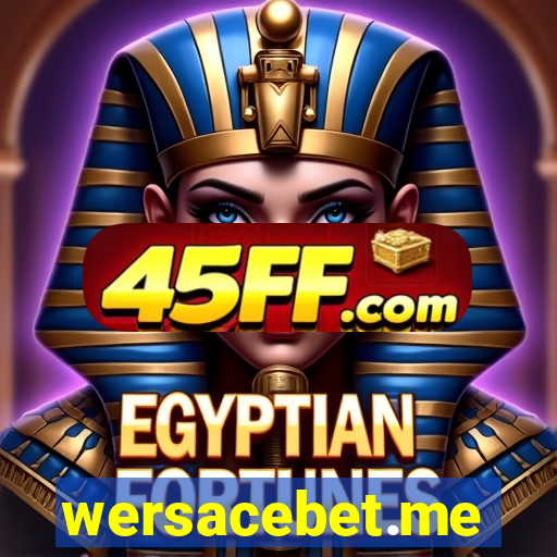 wersacebet.me