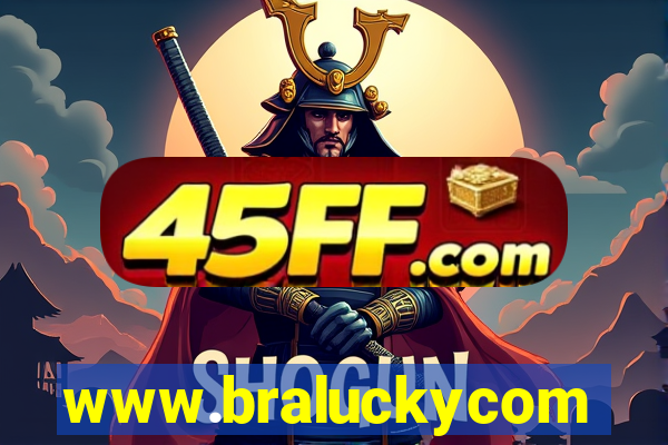 www.braluckycom