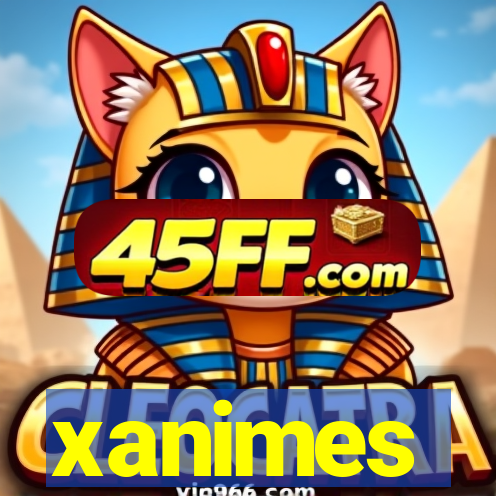 xanimes