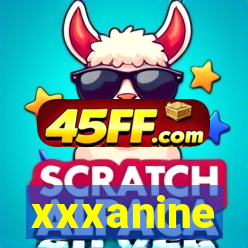 xxxanine