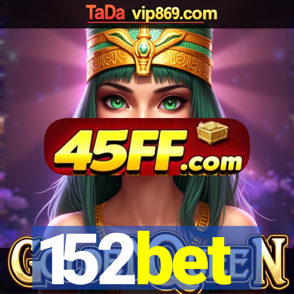 152bet