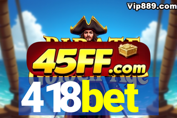 418bet