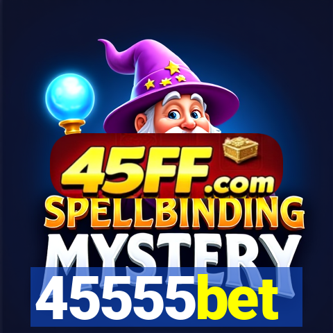 45555bet