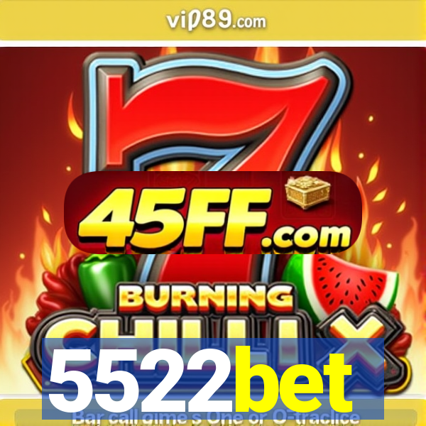 5522bet
