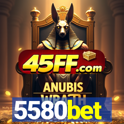 5580bet