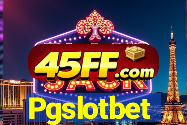 Pgslotbet