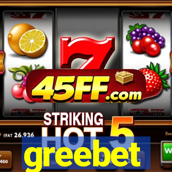 greebet