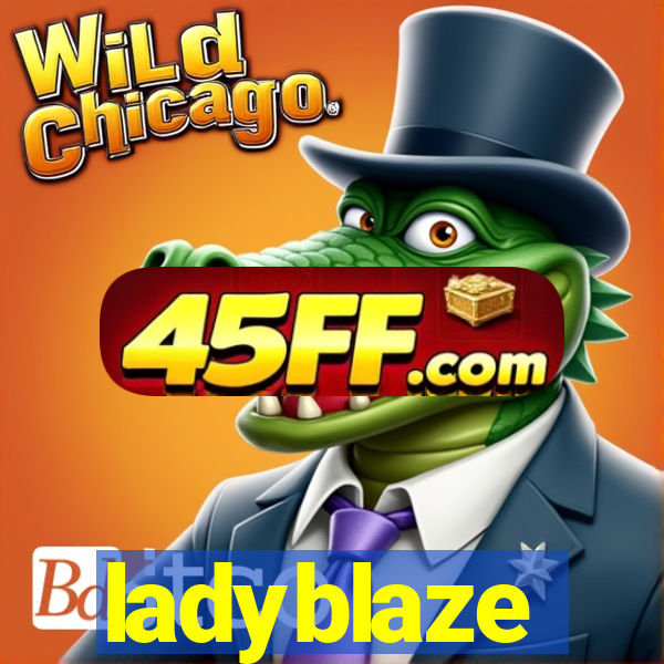 ladyblaze