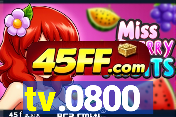 tv.0800